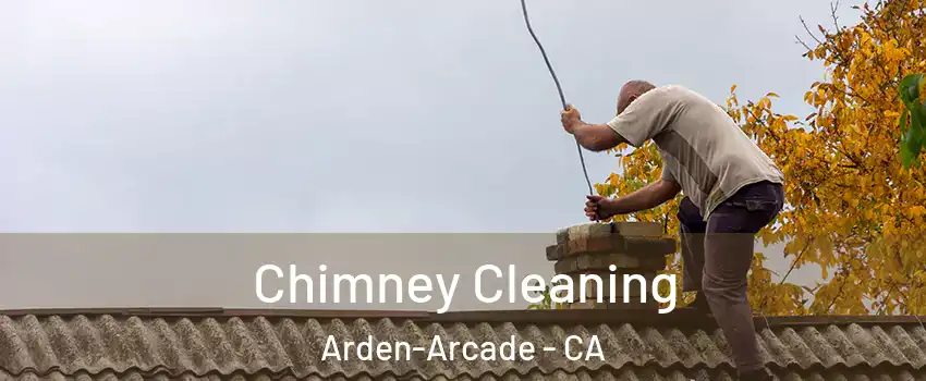  Chimney Cleaning Arden-Arcade - CA