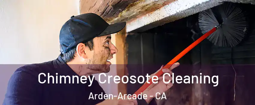  Chimney Creosote Cleaning Arden-Arcade - CA