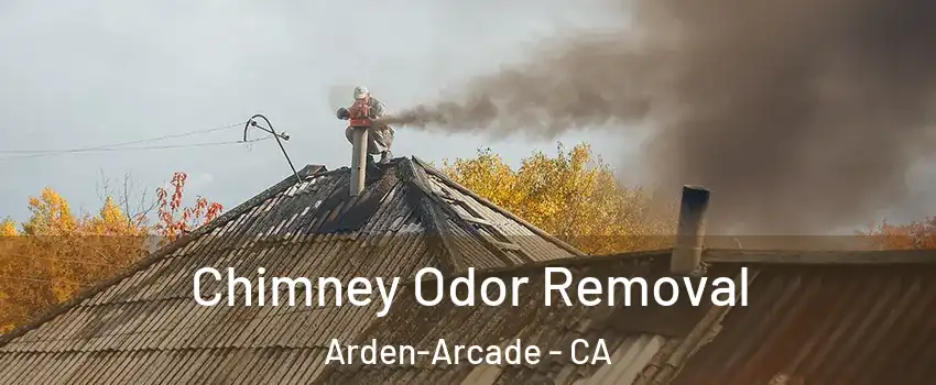  Chimney Odor Removal Arden-Arcade - CA
