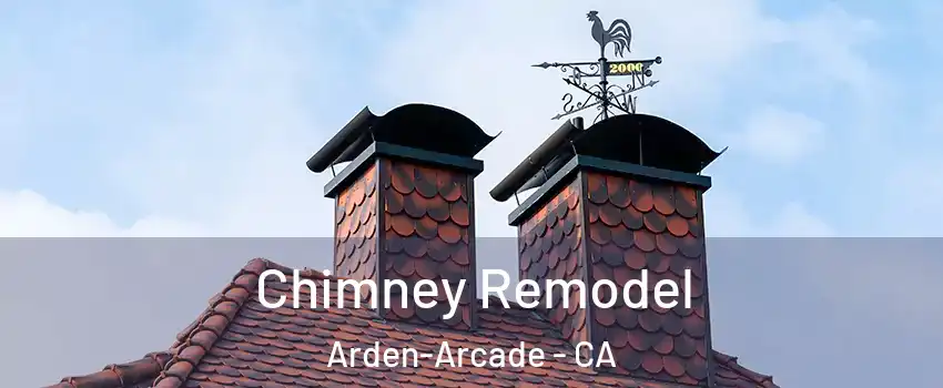  Chimney Remodel Arden-Arcade - CA