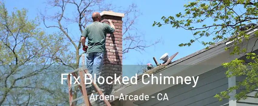  Fix Blocked Chimney Arden-Arcade - CA