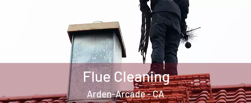  Flue Cleaning Arden-Arcade - CA