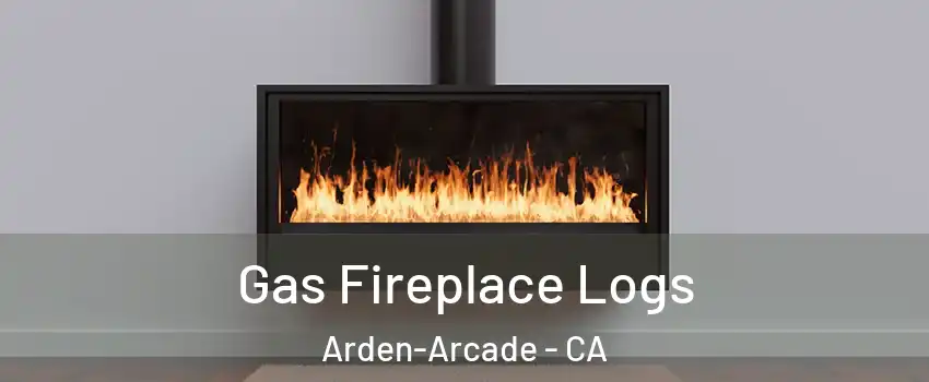  Gas Fireplace Logs Arden-Arcade - CA