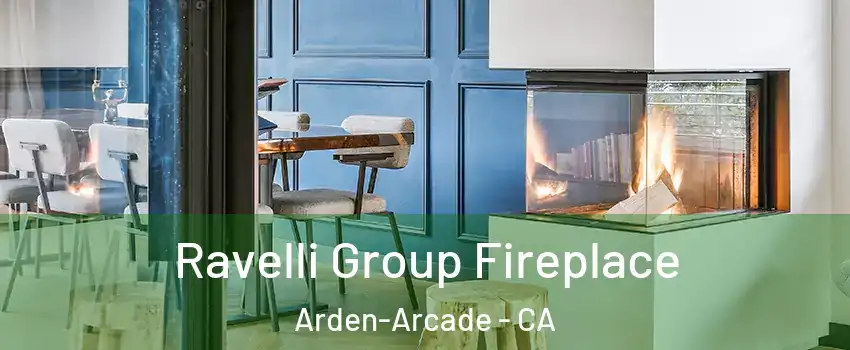  Ravelli Group Fireplace Arden-Arcade - CA