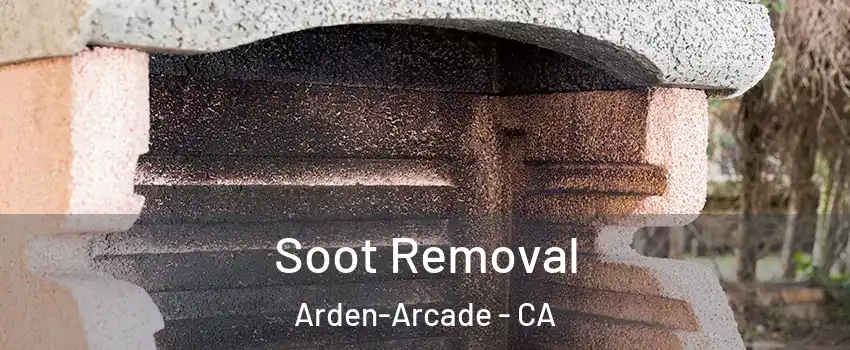  Soot Removal Arden-Arcade - CA